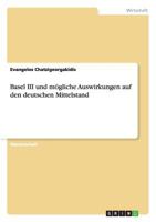 Basel III und mögliche Auswirkungen auf den deutschen Mittelstand 364099583X Book Cover