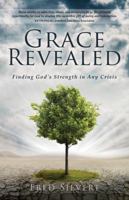 Grace Revealed: Finding God’s Strength in Any Crisis 1424556384 Book Cover