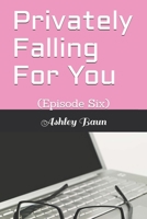 Privately Falling For You: B09BYN3CPM Book Cover