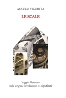 Le Scale: Saggio illustrato sulle origini, l'evoluzione e i significati B08Y3XRTMJ Book Cover