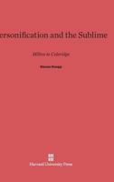 Personification and the Sublime: Milton to Coleridge 0674181662 Book Cover