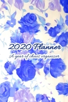 2020  Planner: A year of chaos organizer 1699730377 Book Cover