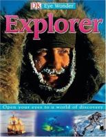 Explorer (Eye Wonder) 0756619785 Book Cover
