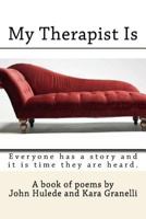My Therapist Is: Everyone has a story and it is time they are heard. 1723185000 Book Cover