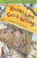 Ronan Long Gets It Wrong (Mammoth Storybooks) 0749744502 Book Cover