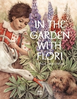 In the Garden with Flori 0735844585 Book Cover