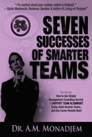 Seven Successes of Smarter Teams, Part 7: How to Use Simple Management Consulting Secrets to Support Team Alignment Easily, Build Smarter Teams, and See Career Results Now 1492100838 Book Cover