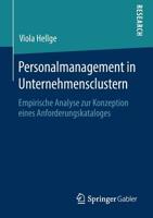 Personalmanagement in Unternehmensclustern : Empirische Analyse Zur Konzeption Eines Anforderungskataloges 3658266899 Book Cover