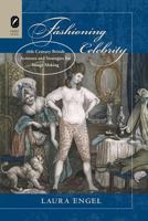 Fashioning Celebrity: Eighteenth-Century British Actresses and Strategies for Image Making 0814253784 Book Cover