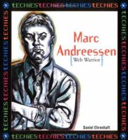 Marc Andreesson:Web Warrior (Techies) 0761319646 Book Cover