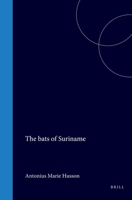 The Bats of Suriname (Zoölogische Verhandelingen) (Dutch Edition) 9004553649 Book Cover