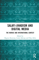 Salafi-Jihadism and Digital Media: The Nordic and International Context 1032198842 Book Cover