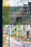 Public Documents of Massachusetts; Volume 10 1022873334 Book Cover