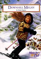 Downhill Megan (Magic Attic Club, #13) 1575130238 Book Cover