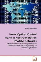 Novel Optical Control Plane in Next-Generation IP/Wdm Networks 3639248058 Book Cover