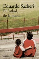 El fútbol, de la mano / Football Hand in Hand (Spanish Edition) 6073874103 Book Cover