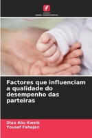 Factores que influenciam a qualidade do desempenho das parteiras (Portuguese Edition) 6203571938 Book Cover