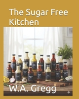 The Sugar Free Kitchen B0GC2XB368 Book Cover