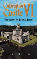 Calington Castle VI: Journey for the Healing Serum B0CD3CKZ37 Book Cover