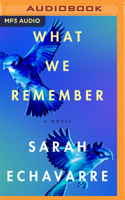What We Remember 1542032652 Book Cover