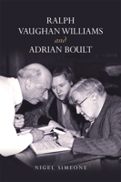 Ralph Vaughan Williams and Adrian Boult 1783277297 Book Cover