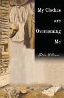My Clothes are Overcoming Me 0595095305 Book Cover