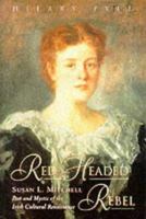 Red-Headed Rebel: Susan L. Mitchell, Poet and Mystic of the Irish Cultural Renaissance 0952845377 Book Cover