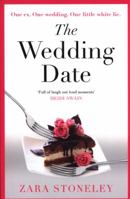 The Wedding Date (The Zara Stoneley Romantic Comedy Collection, Book 2) 0008301034 Book Cover