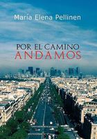 Por El Camino Andamos. 1456834835 Book Cover
