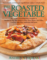 The Roasted Vegetable, Revised Edition 1558321691 Book Cover