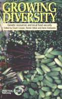 Growing Diversity: Genetic Resources and Local Food Security 1853391190 Book Cover