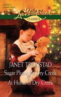 Sugar Plums for Dry Creek / At Home in Dry Creek 0373651422 Book Cover