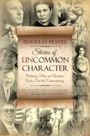 Stories of Uncommon Character 162245362X Book Cover