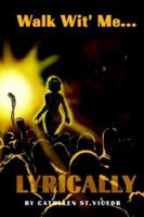 Walk Wit' Me...Lyrically 1413497594 Book Cover