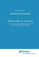 Phanomenologie Der Assoziation: Zu Struktur Und Funktion Eines Grundprinzips Der Passiven Genesis Bei E. Husserl 9401027323 Book Cover