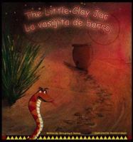 The Little Clay Jar = La vasijita de barro 0978838106 Book Cover