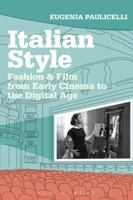 Italian Style: Film & Fashion: 1914 to the Present 1441189157 Book Cover