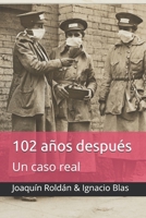 102 años después: Un caso real (Spanish Edition) B08B33T54W Book Cover