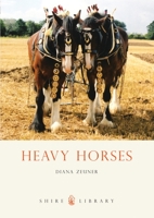 Heavy Horses (Shire Library) 0747806020 Book Cover