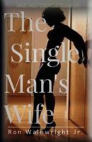 The Single Man's Wife 145756520X Book Cover