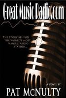 Great Music Radio.com 1530470307 Book Cover