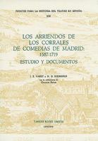 Los Arriendos de los Corrales de Comedias de Madrid: 1587-1719: Estudio y Documentos (Fuentes para la historia del Teatro en España) 072930275X Book Cover