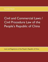 Civil and Commercial Laws / Civil Procedure Law of the People's Republic of China: Laws and Regulations of the People's Republic of China 3741227870 Book Cover