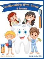 Toothbrushing With Stevie & Friends B0GX7NHN7L Book Cover