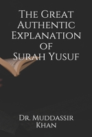 The Great Authentic Explanation of Surah Yusuf B09865DXJQ Book Cover