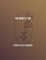 The Book Of You: A Guide To Self-Discovery B0FR34VB4K Book Cover