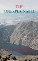 The Unexplainable 0944851517 Book Cover