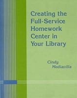 Creating the Full-Service Homework Center in Your Library 0838908004 Book Cover