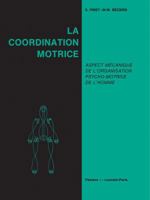 La Coordination Motrice: Aspect Mecanique de L'Organisation Psycho-Motrice de L'Homme 9042921889 Book Cover