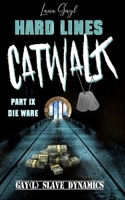 HARD LINES - Catwalk 09 - Die Ware: Gay(l) Slave Dynamics B0FV2VT8TW Book Cover